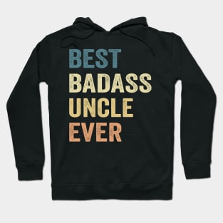 Uncle Best Badass Uncle Ever Gift Hoodie